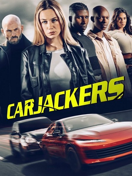 فيلم Carjackers 2025 مترجم - wecima - mycima - egybest - egydead