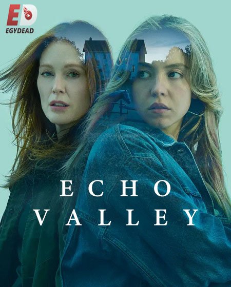 فيلم Echo Valley 2025 مترجم - wecima - mycima - egybest - egydead