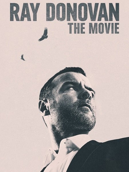 فيلم Ray Donovan The Movie 2022 مترجم - wecima - mycima - egybest - egydead