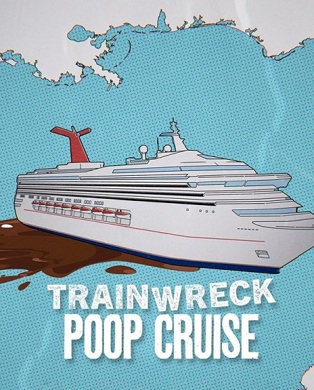 فيلم Trainwreck Poop Cruise 2025 مترجم - wecima - mycima - egybest - egydead