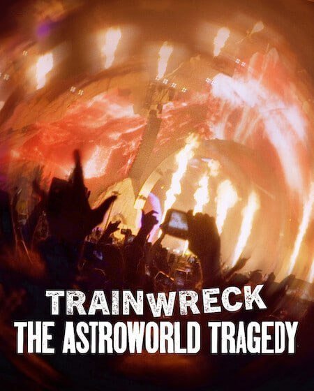 فيلم Trainwreck The Astroworld Tragedy 2025 مترجم - wecima - mycima - egybest - egydead