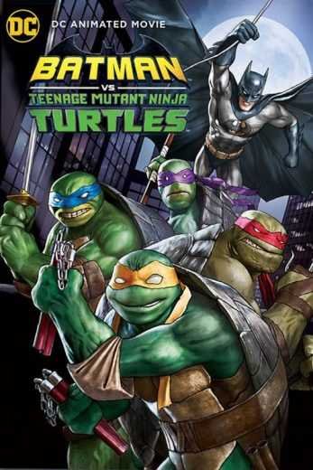 فيلم Batman vs. Teenage Mutant Ninja Turtles 2019 مترجم - wecima - mycima - egybest - egydead