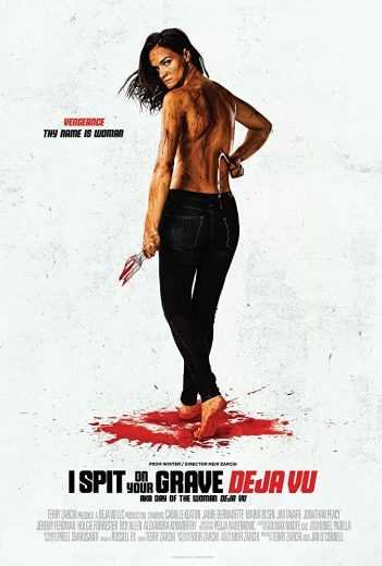 فيلم I Spit on Your Grave Deja Vu 2019 مترجم - wecima - mycima - egybest - egydead