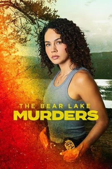 فيلم The Bear Lake Murders 2025 مترجم - wecima - mycima - egybest - egydead