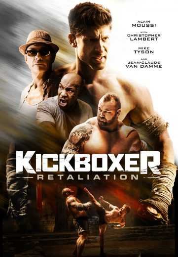 فيلم Kickboxer: Retaliation 2018 مترجم - wecima - mycima - egybest - egydead